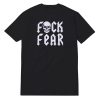 Fuck Fear Drink Beer Stone Cold Steve Austin T-Shirt