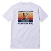 Joe Biden Supreme Leader Wun Dum Fuc T-Shirt