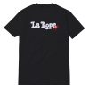 La Ropa Life T-Shirt