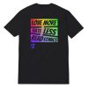 Love More Hate Less Read Comics T-Shirt