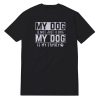 My Dog Is My Family T-Shirt