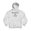 Reading Is Very Sexy Hoodie