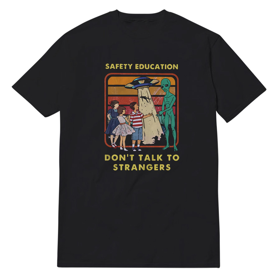 Alien Safety Education T-Shirt Alien Safety Education T-Shirt