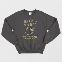 Believe In Myself Sweatshirt