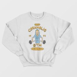 Cornholio Gym Sweatshirt