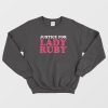 Justice For Lady Ruby Sweatshirt