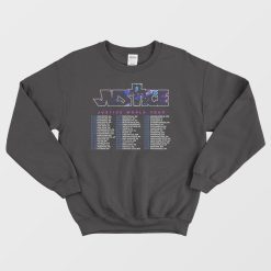 Justice World Tour 2022 Dates Sweatshirt