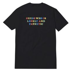 Lonely & Pathetic Aesthetic T-Shirt