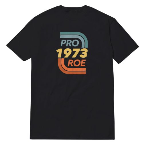 Pro 1973 Roe T-Shirt