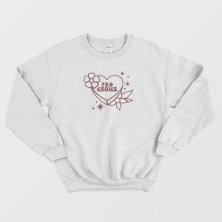 Pro Choice Love Sweatshirt