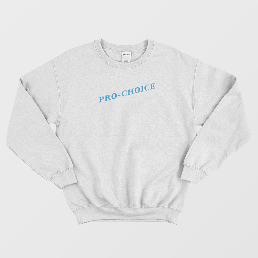 Pro-Choice Script Sweatshirt Pro-Choice Script Sweatshirt