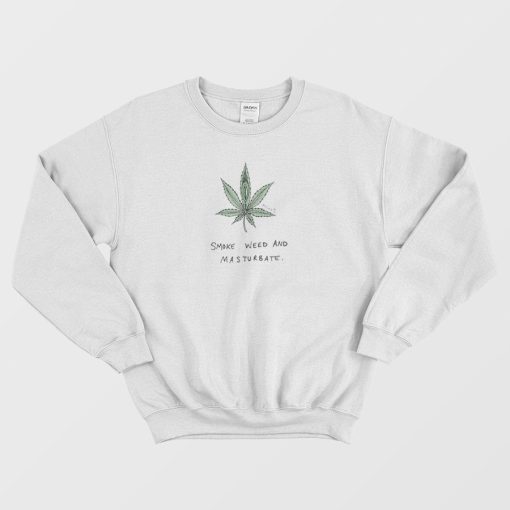 Smoke Weed And Masturbate Melodiperrault Sweatshirt