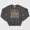 Smoking Pot Doesn't Make Me A Bad Person For Stoner Sweatshirt