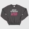 Stay Strong Lady Ruby Sweatshirt