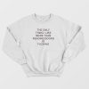The Only Thing I Like More Than Reading Books Is Fucking Sweatshirt