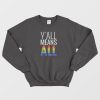 Y'all Means All LGBT Gay Lesbian Pride Parade Sweatshirt