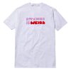 B!tch#$ Is Weird T-Shirt