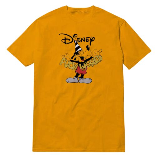 Disney Fuck World T-Shirt