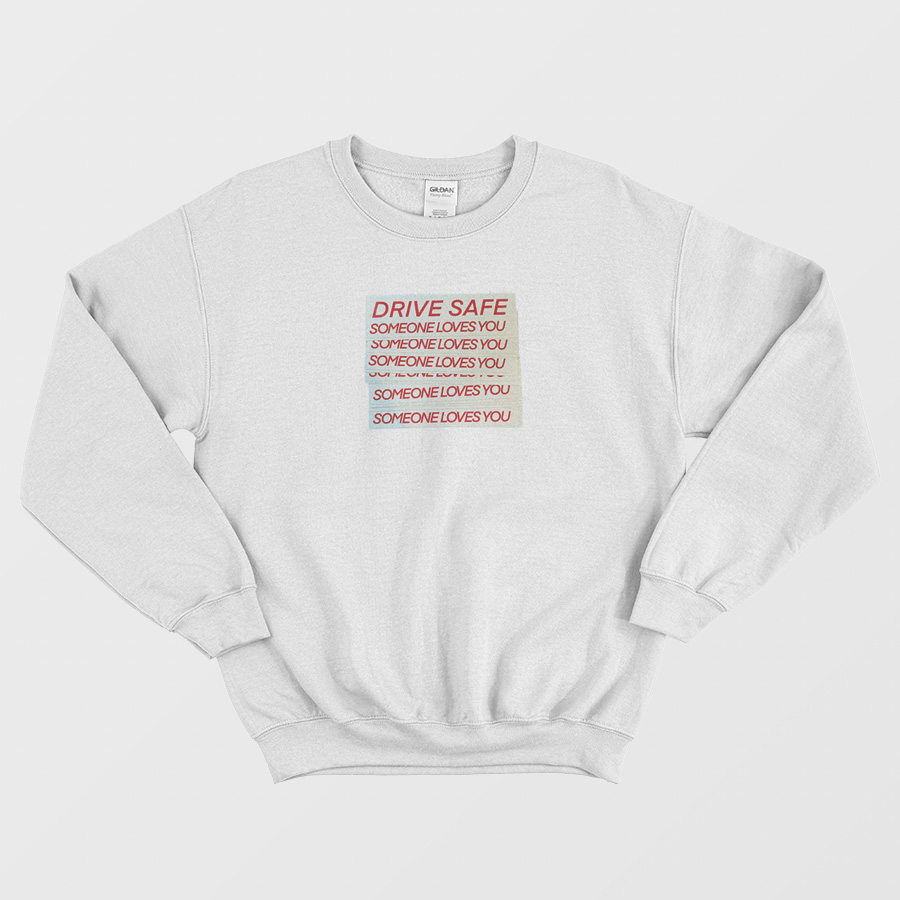 Drive Safe Sticker Sweatshirt Drive Safe Sticker Sweatshirt