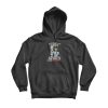 No One Drinks From The Skulls Of Their Enemies Anymore Hoodie