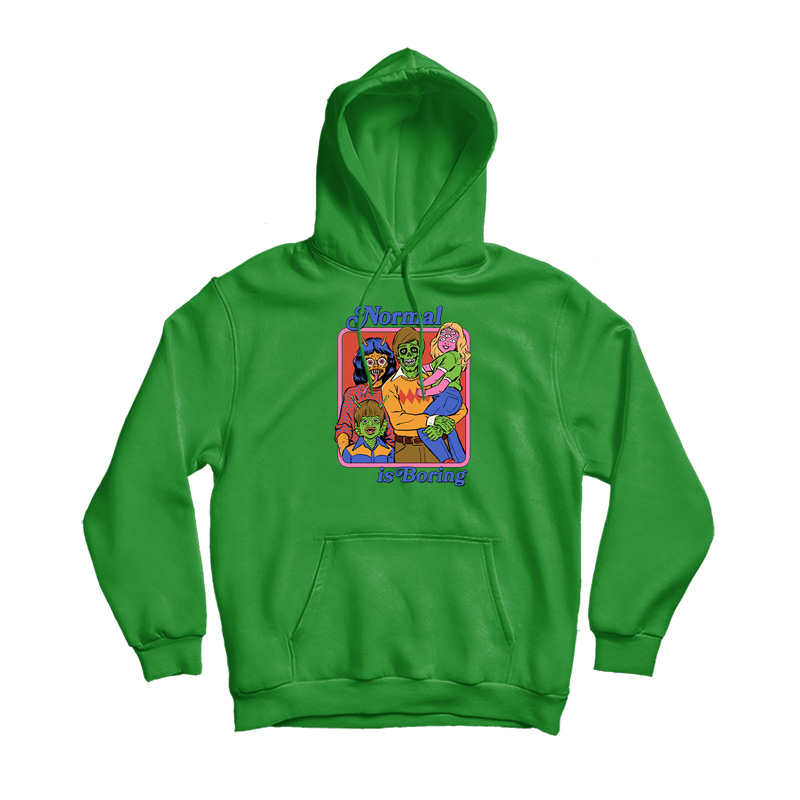 Normal Is Boring Hoodie Normal Is Boring Hoodie