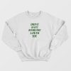 Official Drive Safe Someone Loves You Sweatshirt