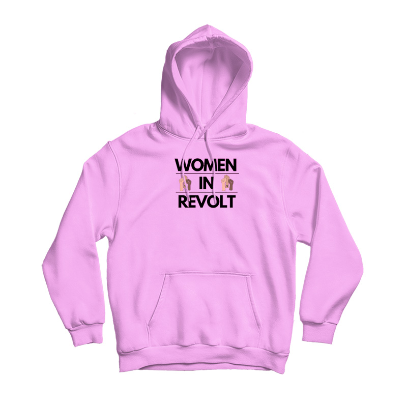 Women In Revolt Yard Sign Hoodie Women In Revolt Yard Sign Hoodie