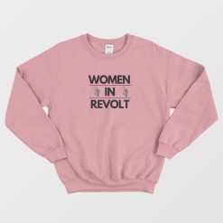 Women In Revolt Yard Sign Sweatshirt