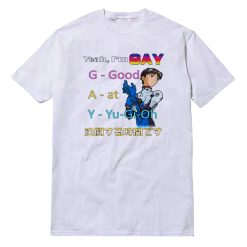 Yeah I'm Gay Good At Yu-Gi-Oh T-Shirt