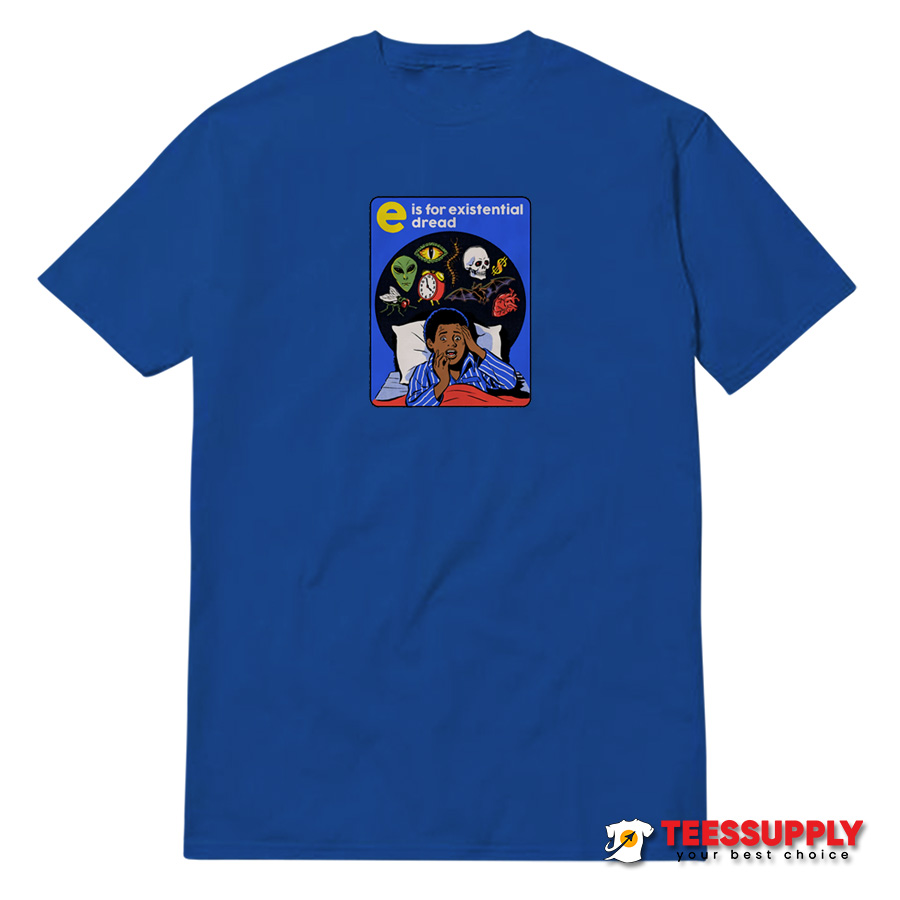 Existential Dread T-Shirt Existential Dread T-Shirt