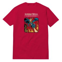 Living Well Is The Best Revenge T-Shirt