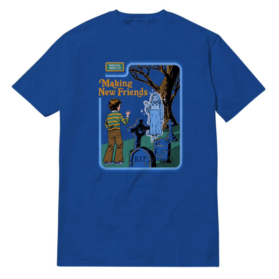 Making New Friends T-Shirt Making New Friends T-Shirt