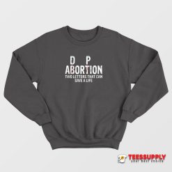 Adorpion Two Letters That Can Save A Life Sweatshirt
