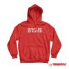 Don't Be Jealous Hoodie