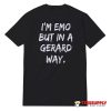I'm Emo But In A Gerard Way T-Shirt
