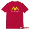 I'm Loving It T-Shirt