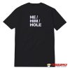 Official He Him Hole T-Shirt