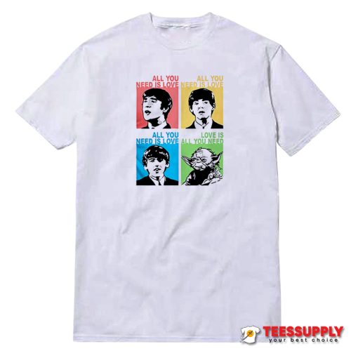 The Beatles And Baby Yoda All You Need Is Love T-Shirt