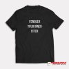 Conquer Your Inner Bitch T-Shirt