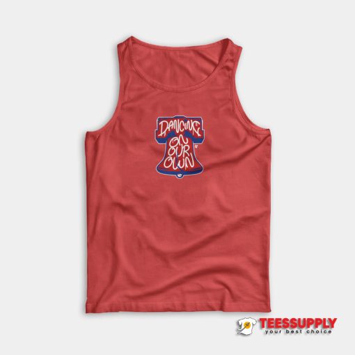Dancing On Our Own Phillies Tank Top
