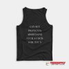 Gay Sex Prevents Abortions Suck A Cock For Jesus Tank Top