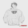 If You Have A Moustache Then I Am Single Hoodie