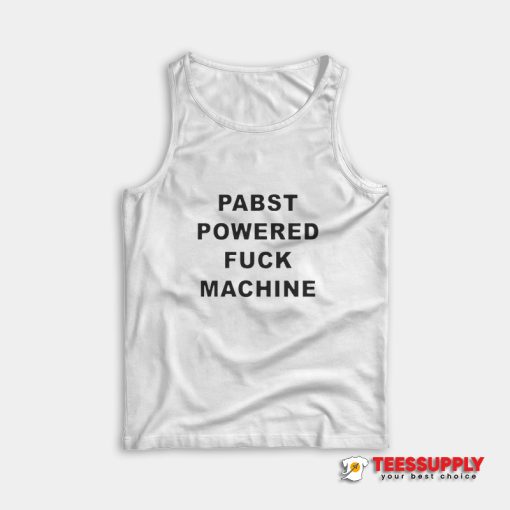 Pabst Powered Fuck Machine Tank Top