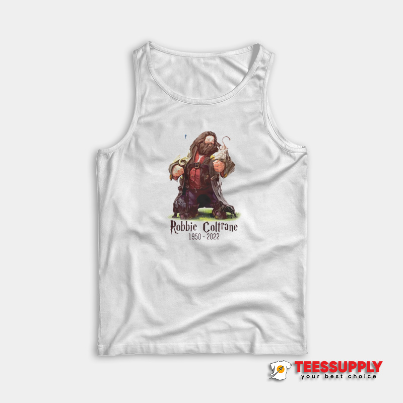 Robbie Coltrane 1950 2022 Tank Top Robbie Coltrane 1950 2022 Tank Top