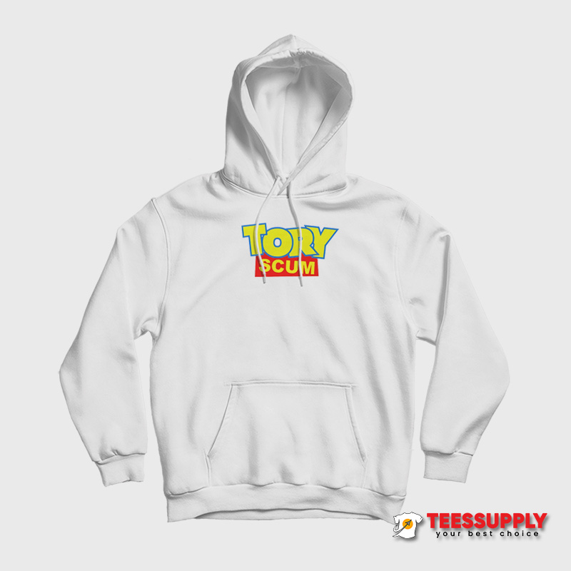 Tory Scum Joke Toy Story Hoodie Tory Scum Joke Toy Story Hoodie