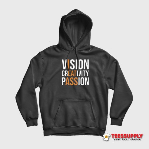 Vision Creativity Passion Hoodie