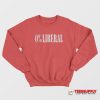 0% Liberal Sweatshirt
