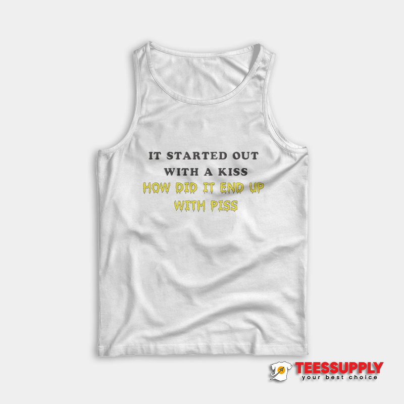 It Started Out With A Kiss Tank Top It Started Out With A Kiss Tank Top