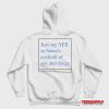Just Say Yes To Satan's Cocktail Of Sex And Drugs Hoodie