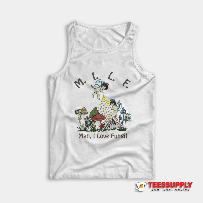Man I Love Fungi Tank Top Man I Love Fungi Tank Top